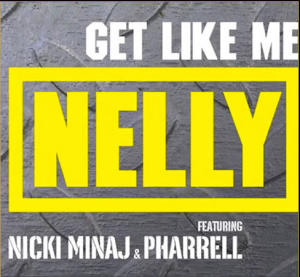 Nelly Get Like Me Song